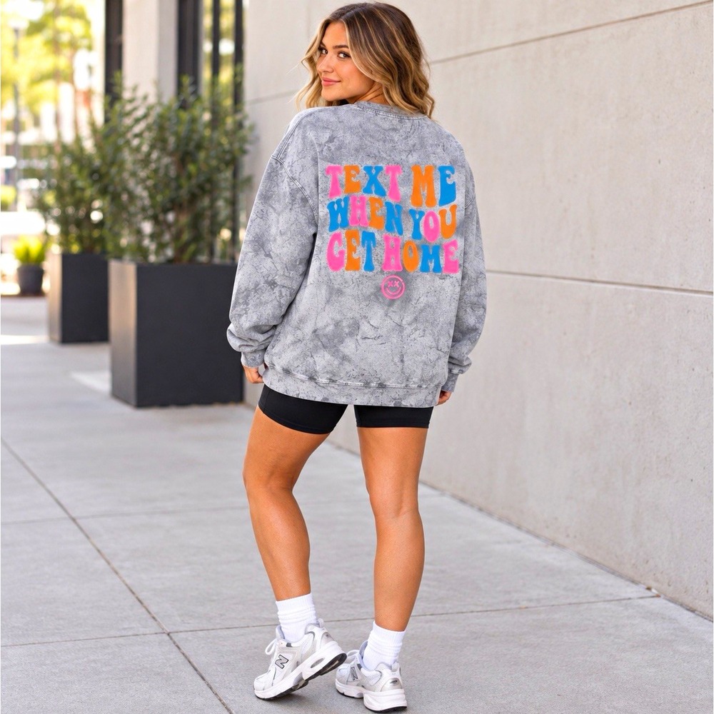 Comfort Colors Sweatshirt Womens L Gray Acid Wash Text Me When You Get Home